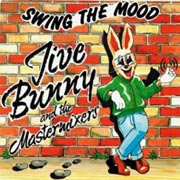 Jive Bunny & the Mastermixers - Swing the mood