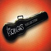 Korgis - Everybody's got to learn sometime